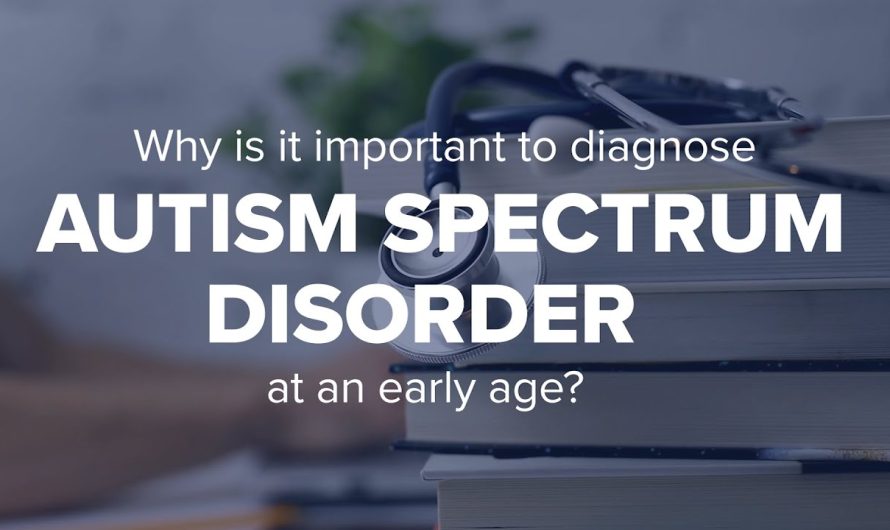 What is Autism, Does Early Diagnosis of Autism Benefit?